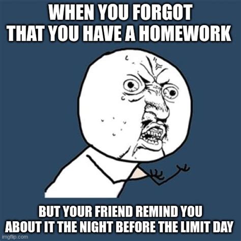 Image result for Forgot Homework Meme