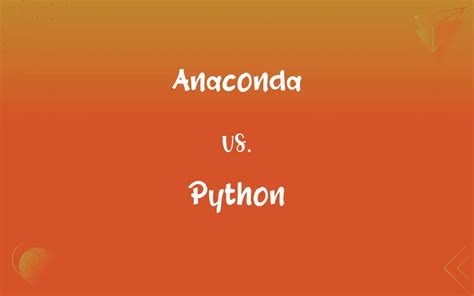 Image result for Anaconda Python Compared to a Human