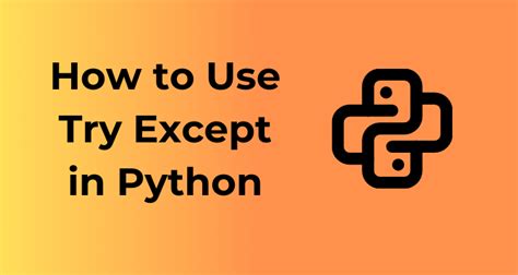 Afbeeldingsresultaten voor How to Use Try Except Python