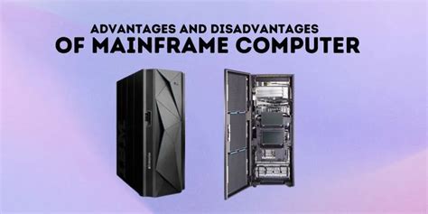 Find Out The Eight Advantages And Disadvantages Of Mainframe Computer