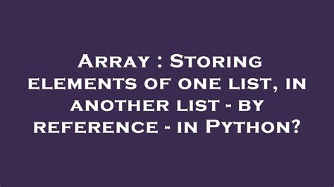 Python Referencing List Elements に対する画像結果