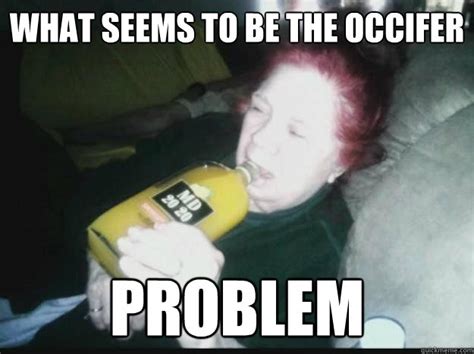 Toradh íomhá ar Occifer Problem Meme