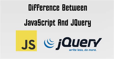 Image result for Difference Between JavaScript and jQuery