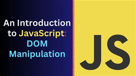 Image result for What Is Dom Manipulation in JavaScript