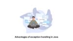 Image result for Advantages of Exception Handling in Java