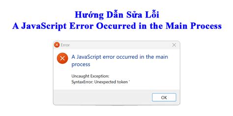 Image result for A JavaScript Error Occurred in the Main Process