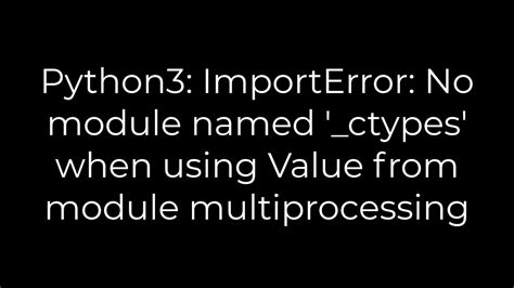 Pythonnet No Module Named _Ctypes に対する画像結果