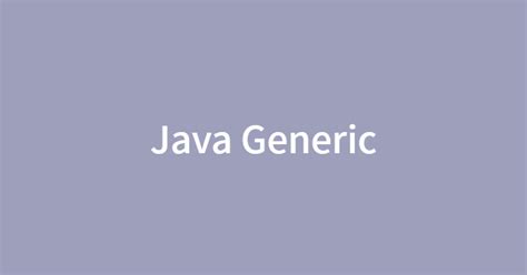 Generic Type Java に対する画像結果