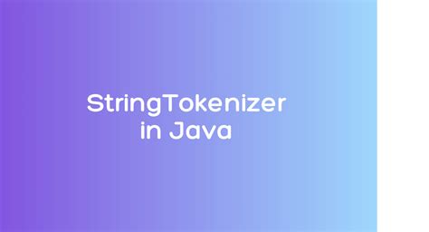 Image result for What Is the Use of to Tokens StringTokenizer Java