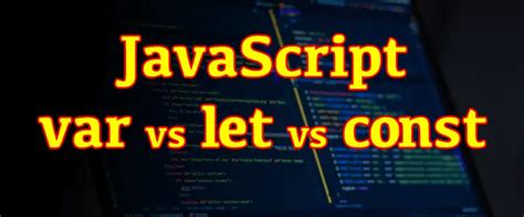 Diffrence Between Let Var Const in JavaScript with Example に対する画像結果