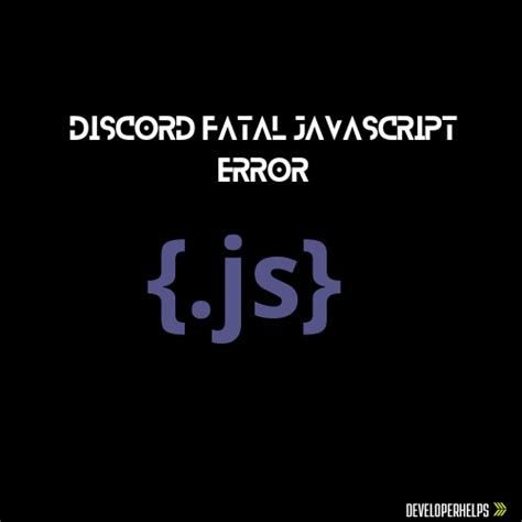 Fatal JavaScript Error Discord-साठीचा प्रतिमा निकाल