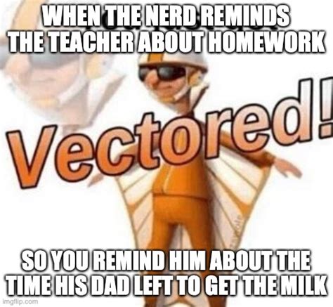 Image result for Homework Reminder Meme