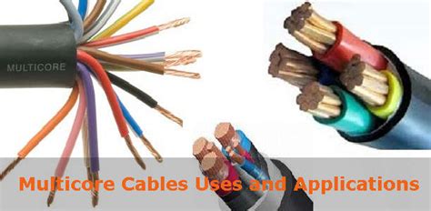 Varied Types Of Cables & Wires : Multicore Cables Uses And Applications