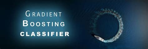 Image result for Gradient Boosting Classifier