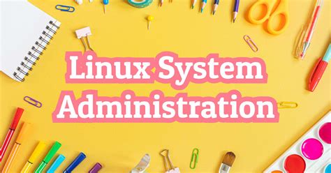 Image result for Linux System Administration