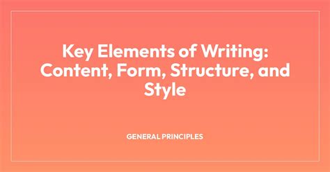 Key Elements of Writing: Content, Form, Structure, and Style - Creative ...