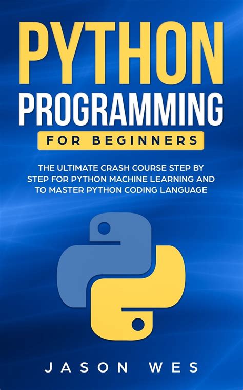 Python Programming for Beginners: The Ultimate Crash Course Step by ...