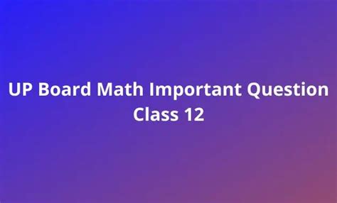 Image result for Math Important Question for Class 12 Board