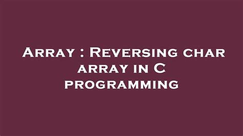 Afbeeldingsresultaten voor C Programming Reverse Array
