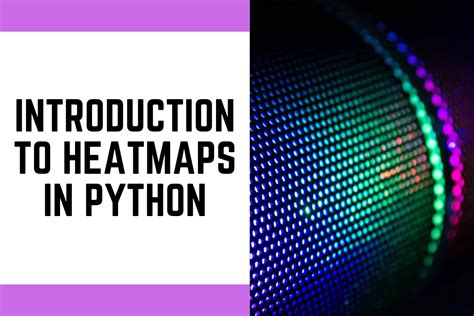 Image result for Heat Map Python