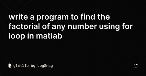 Toradh íomhá ar Write While Loop for Factorial MATLAB