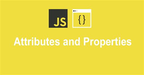 Image result for JavaScript Properties vs Attributes