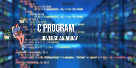 Afbeeldingsresultaten voor C Programming Reverse Array
