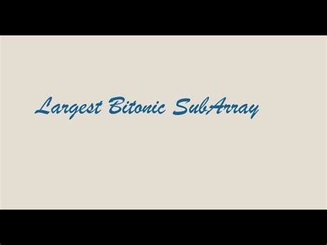 What Is a Bitonic Subarray に対する画像結果