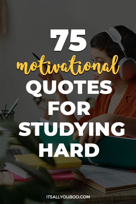 75 Motivational Quotes for Studying Hard and Acing Your Exams