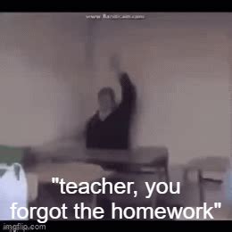 Image result for Forgot Homework Meme