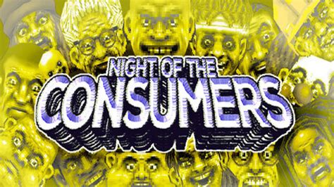 Image result for Night of the Consumers