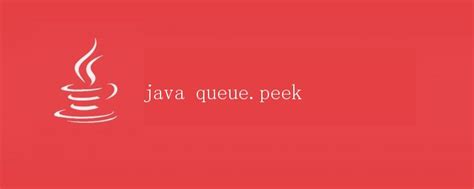 Image result for Peek Queue Java