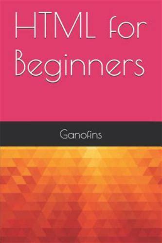 Html For Beginners By Ganofins, Ganofins, Like Used, Free Shipping In
