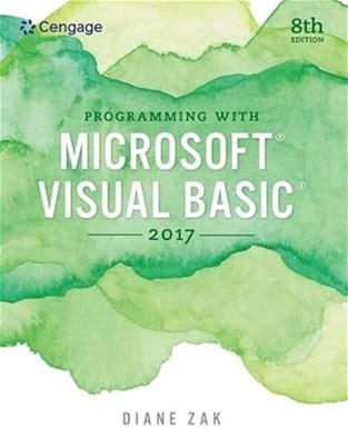 Programming With Microsoft Visual Basic 2017 By Diane Zak