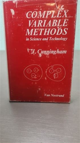 Complex Variable Methods In Science And Technology J Cunningham Van