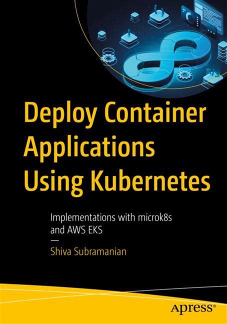 Deploy Container Applications Using Kubernetes - Subramanian - Soft Cover