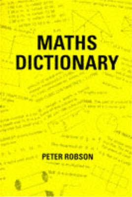 Maths Dictionary | By Peter Robson
