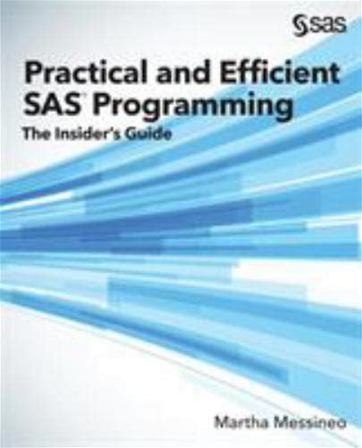 Practical And Efficient Sas Programming By Martha Messineo (Pb, 2017)
