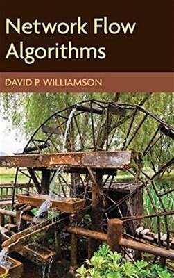 Network Flow Algorithms [Hardcover] [2019] David P. William