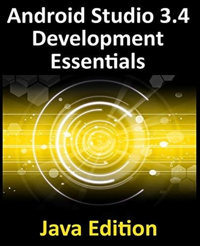 Android Studio 3.4 Development Essentials Java Edition: By Neil Smyth VG+. Textbooks. 9780960010974.