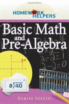Homework Helpers: Basic Math And Prealgebra By Szecsei, Denise, Ph.D. By Thriftbooks, Paperback