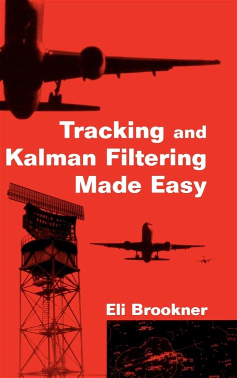 Tracking And Kalman Filtering Made Easy
