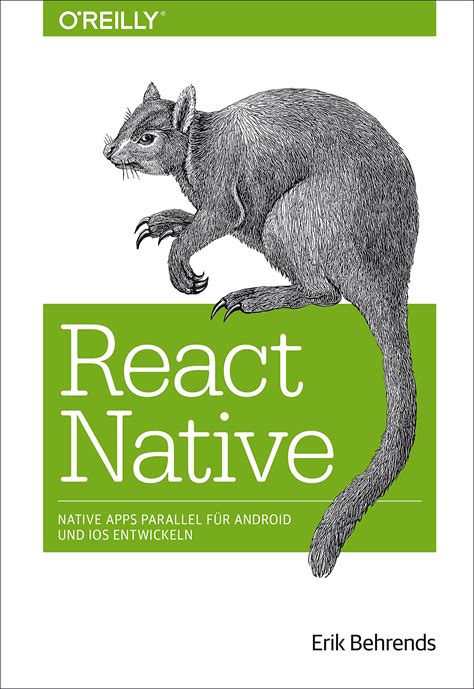 React Native: Native Apps Parallel Für Android Und Ios Entwickeln (Animals) (German Edition)
