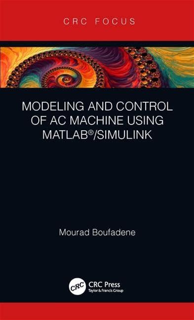Modeling And Control Of AC Machine Using MATLAB/SIMULINK