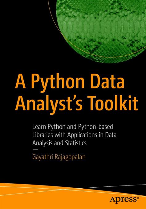 A Python Data Analysts Toolkit: Learn Python And Python-Based Libraries With Applications In Data Analysis And Statistics
