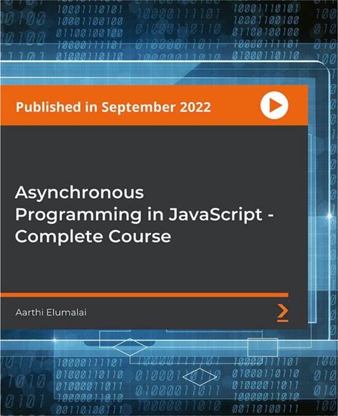 Asynchronous Programming In Javascript - Complete Course 1st Edition A€" Pdf/Epub Version Downloadable