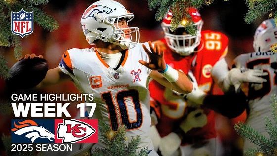 Denver Broncos vs Kansas City Chiefs Christmas Day Game Highlights | 2025 NFL Season Week 17