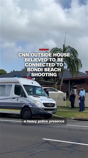 CNN outside house believed to be connected to Bondi Beach shooting