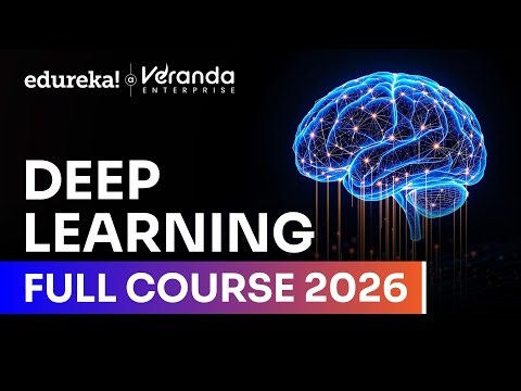 Deep Learning Full Course - Learn Deep Learning - 10 Hours [2025] | Deep Learning Tutorial | Edureka