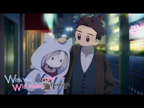 The Two Romantic Rejects | With You, Our Love Will Make It Through